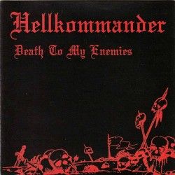 HELLKOMMANDER - Death To My...