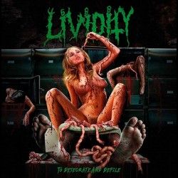 LIVIDITY - To Desecrate and...