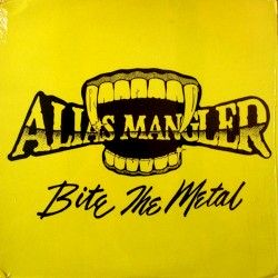 ALIAS MANGLER - Bite the...
