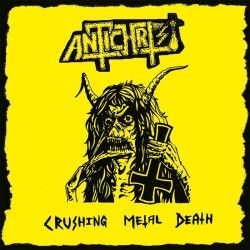 ANTICHRIST - Crushing Metal...