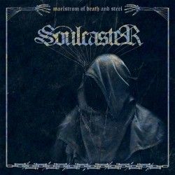 SOULCASTER - Maelstrom Of...