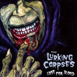 THE LURKING CORPSES - Lust...