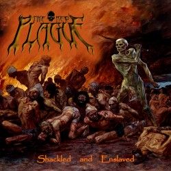 THE NEW PLAGUE - Shackled...