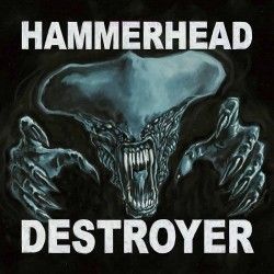 HAMMERHEAD - Destroyer...
