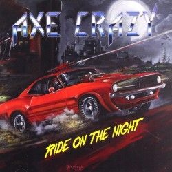 AXE CRAZY - Ride on the...