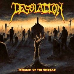 DESOLATION - Screams of The...