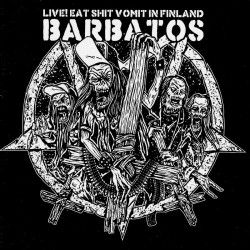 BARBATOS - Live! Eat Shit...
