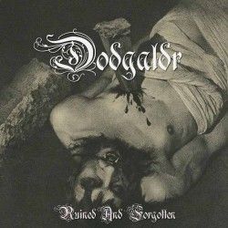DÖDGALDR - Ruined and...