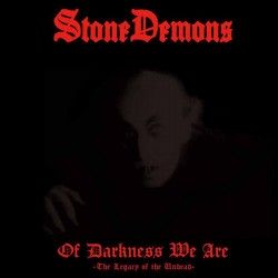 STONE DEMONS - Of Darkness...