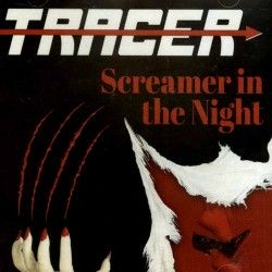 TRACER - Screamer in the...