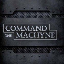 COMMAND THE MACHYNE -...