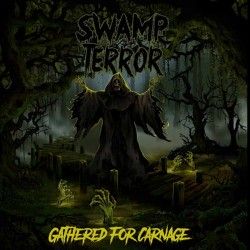 SWAMP TERROR - Gathered for...