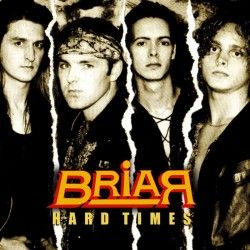 BRIAR - Hard Times (CD)