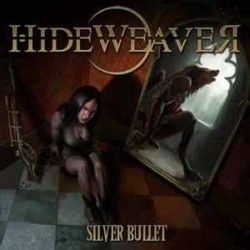 HIDEWEAVER - Silver Bullet...