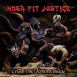 MOSH-PIT JUSTICE - Crush...