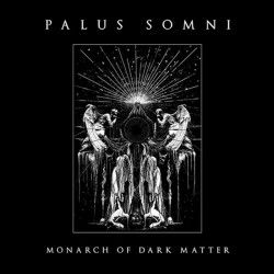 PALUS SOMNI - Monarch of...