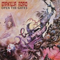MANILLA ROAD - Open the...