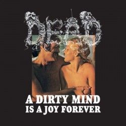 DEAD - A Dirty Mind Is a...