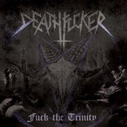 DEATHFUCKER - Fuck the...