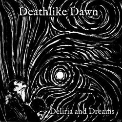 DEATHLIKE DAWN - Deliria...