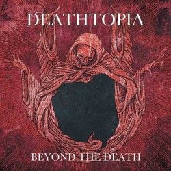 DEATHTOPIA - Beyond the...