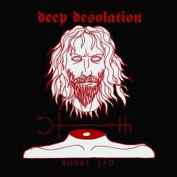 DEEP DESOLATION - Boski Jad...