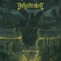 DEHYDRATED - Resurrection (CD)