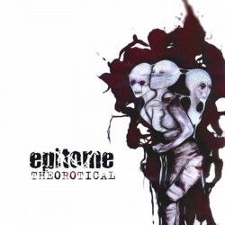 EPITOME - Theo'ROT'ical (CD)