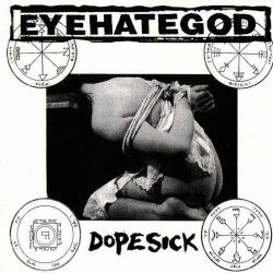 EYEHATEGOD - Dopesick (CD)
