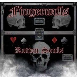 FINGERNAILS - Rotten Souls...