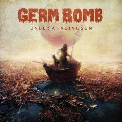 GERM BOMB - Under a Fading...
