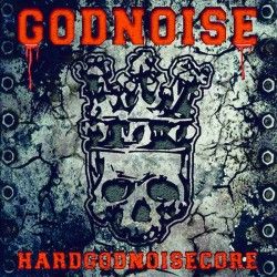 GODNOISE - Hardgodnoisecore...